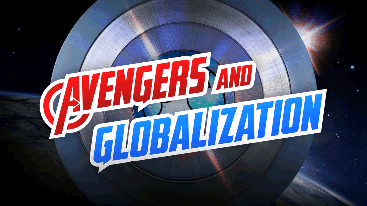 Avengers: The Story of Globalization